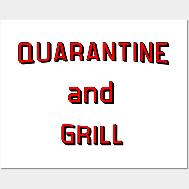 Quarantine and Grill Wall Art by Rich McRae